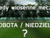 SONDA: Kiedy wiosenne mecze u siebie?